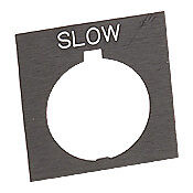 HT8SP32 - Eaton legend plate, plastic, square, black field, black background, white engraved text, legend plate marking "SLOW". For use with 30mm pilot devices.