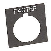 HT8SP87 - Eaton legend plate, plastic, square, black field, black background, white engraved text, legend plate marking "FASTER". For use with 30mm pilot devices.