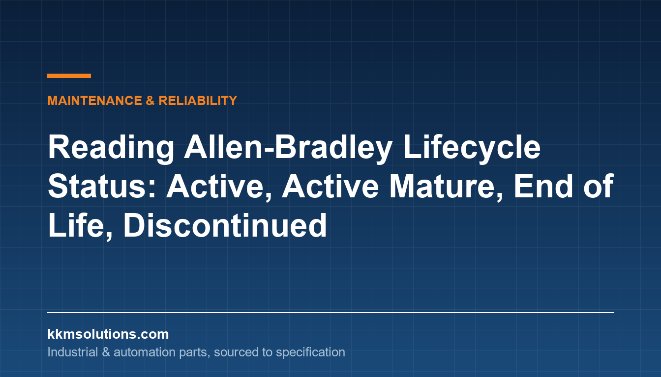 Reading Allen-Bradley lifecycle status: Active, Active Mature, End of Life, Discontinued - KKM Solutions technical reference