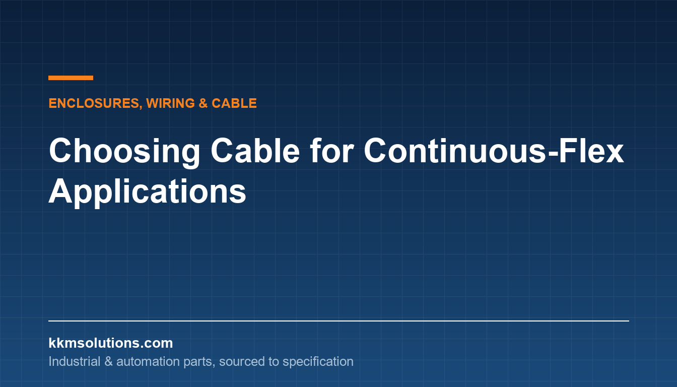Choosing Cable for Continuous-Flex Applications — KKM Solutions technical article