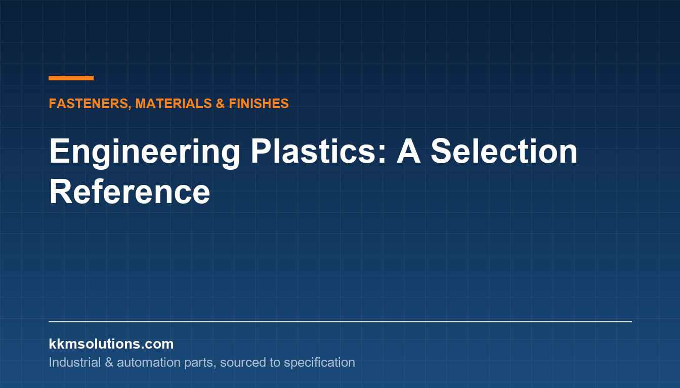 Engineering Plastics: A Selection Reference — KKM Solutions technical article