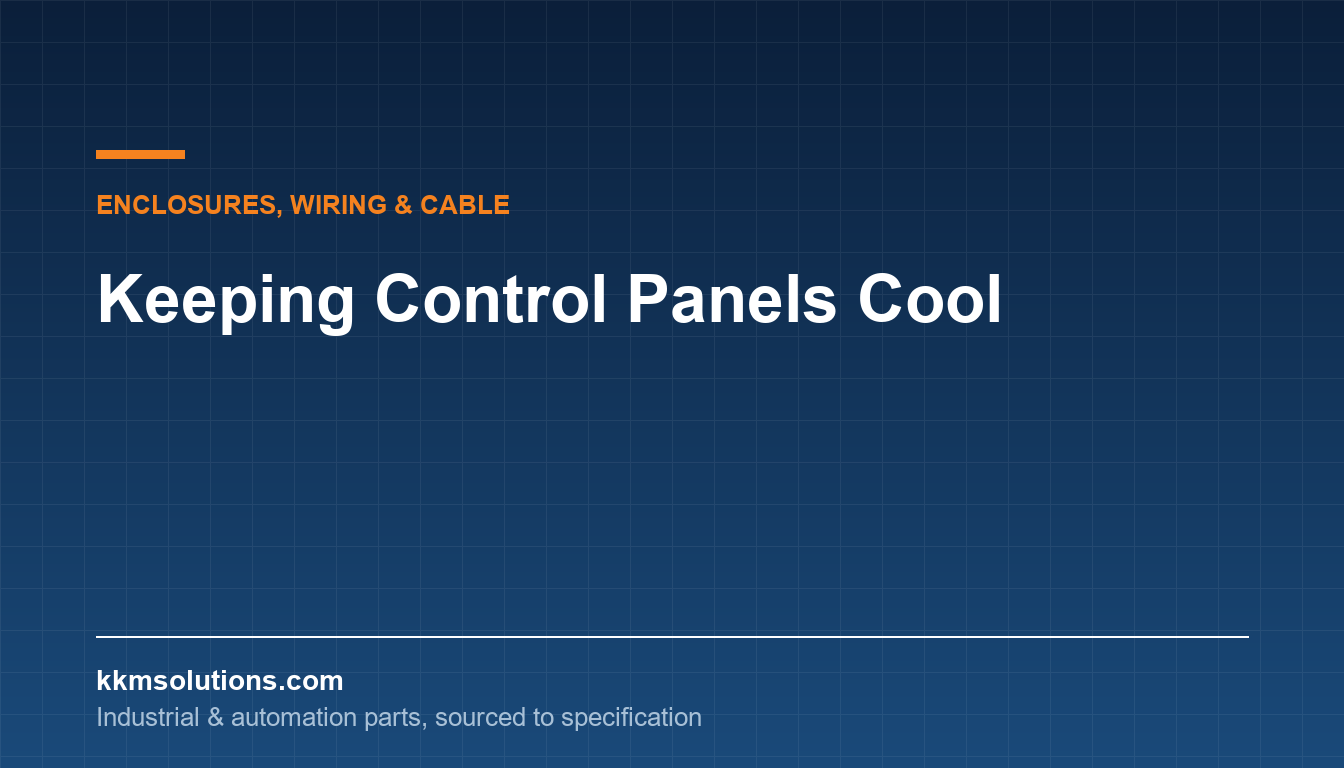 Keeping Control Panels Cool — KKM Solutions technical article